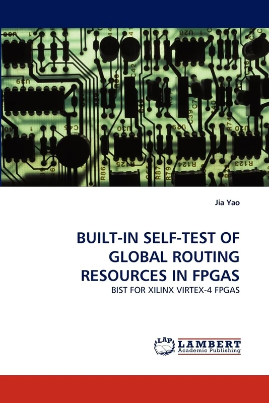 BUILT-IN SELF-TEST OF GLOBAL ROUTING RESOURCES IN FPGAS: BIST FOR XILINX VIRTEX-4 FPGAS - Image 1