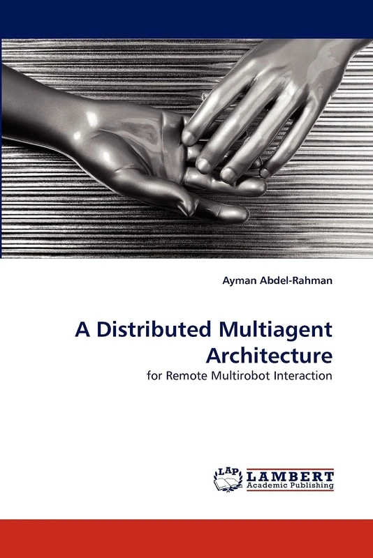 A Distributed Multiagent Architecture: for Remote Multirobot Interaction