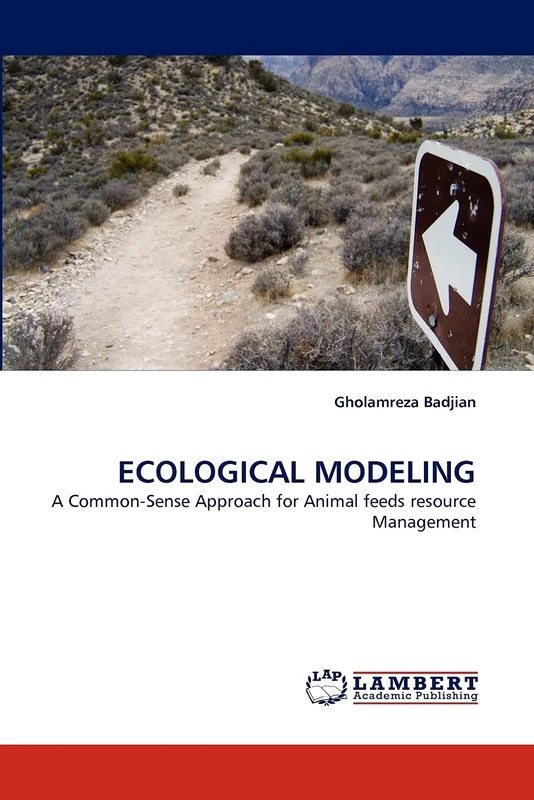 ECOLOGICAL MODELING: A Common-Sense Approach for Animal feeds resource Management