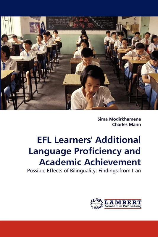 EFL Learners' Additional Language Proficiency and Academic Achievement: Possible Effects of Bilinguality: Findings from Iran