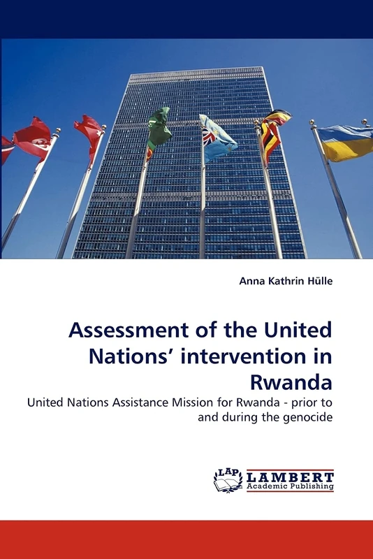 Assessment of the United Nations' intervention in Rwanda: United Nations Assistance Mission for Rwanda - prior to and during the genocide - Image 1