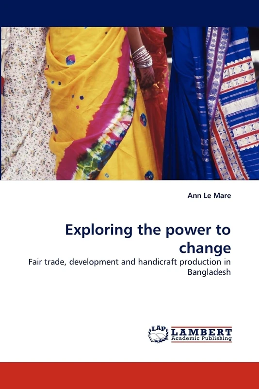 Exploring the power to change: Fair trade, development and handicraft production in Bangladesh - Image 1