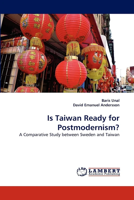 Is Taiwan Ready for Postmodernism?: A Comparative Study between Sweden and Taiwan