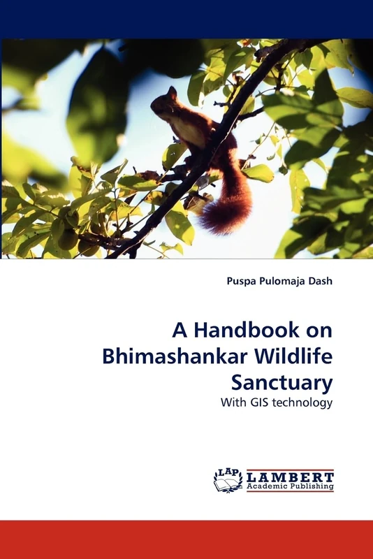 A Handbook on Bhimashankar Wildlife Sanctuary: With GIS technology