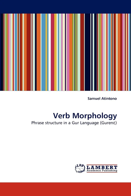 Verb Morphology: Phrase structure in a Gur Language (Guren?)