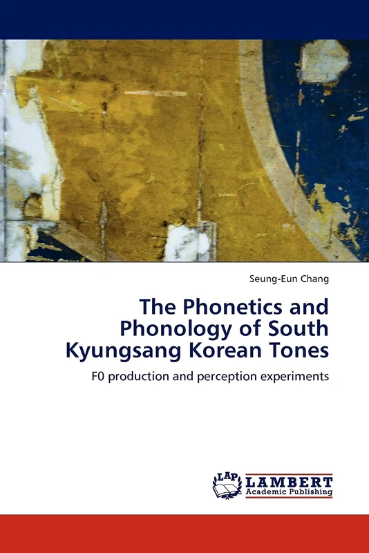 The Phonetics and Phonology of South Kyungsang Korean Tones: F0 production and perception experiments