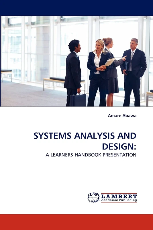 SYSTEMS ANALYSIS AND DESIGN:: A LEARNERS HANDBOOK PRESENTATION