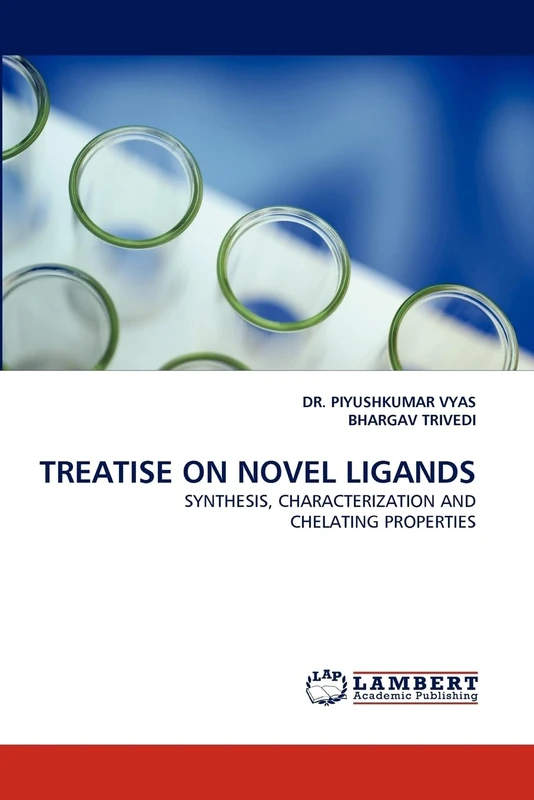 TREATISE ON NOVEL LIGANDS: SYNTHESIS, CHARACTERIZATION AND CHELATING PROPERTIES