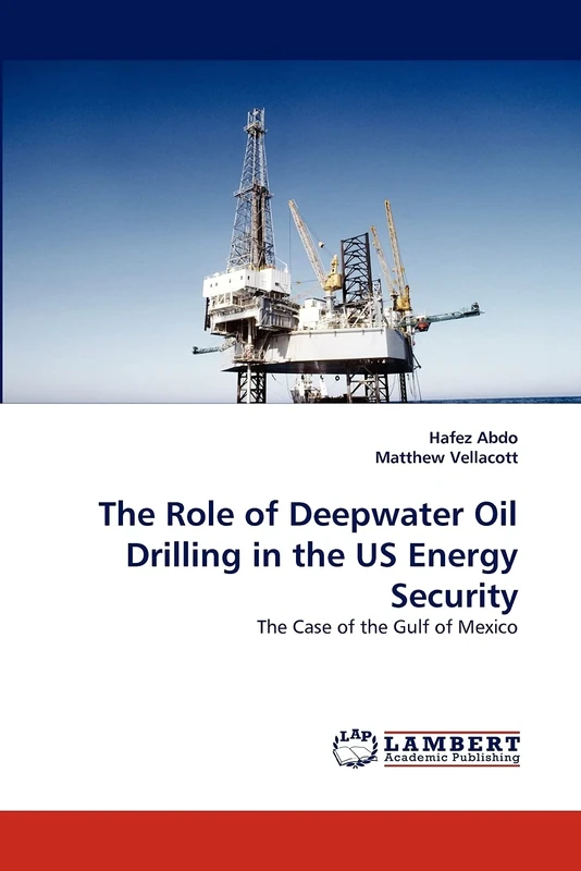The Role of Deepwater Oil Drilling in the US Energy Security: The Case of the Gulf of Mexico