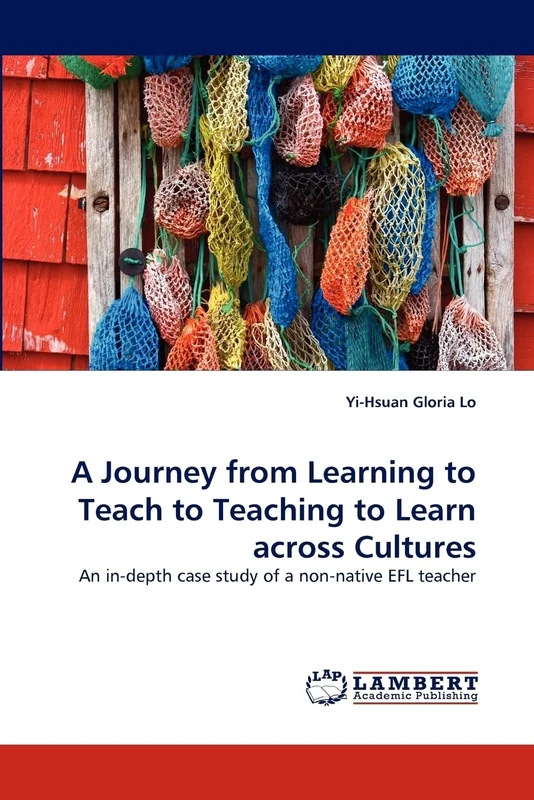 A Journey from Learning to Teach to Teaching to Learn across Cultures: An in-depth case study of a non-native EFL teacher - Image 1