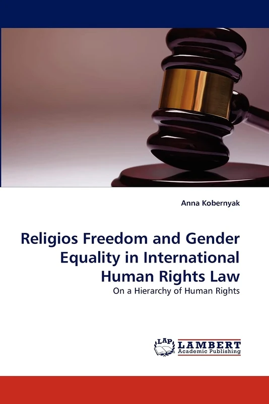 Religios Freedom and Gender Equality in International Human Rights Law: On a Hierarchy of Human Rights - Image 1