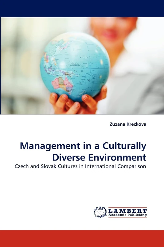 Management in a Culturally Diverse Environment: Czech and Slovak Cultures in International Comparison