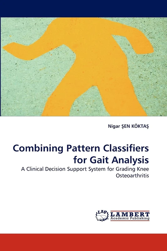 Combining Pattern Classifiers for Gait Analysis: A Clinical Decision Support System for Grading Knee Osteoarthritis