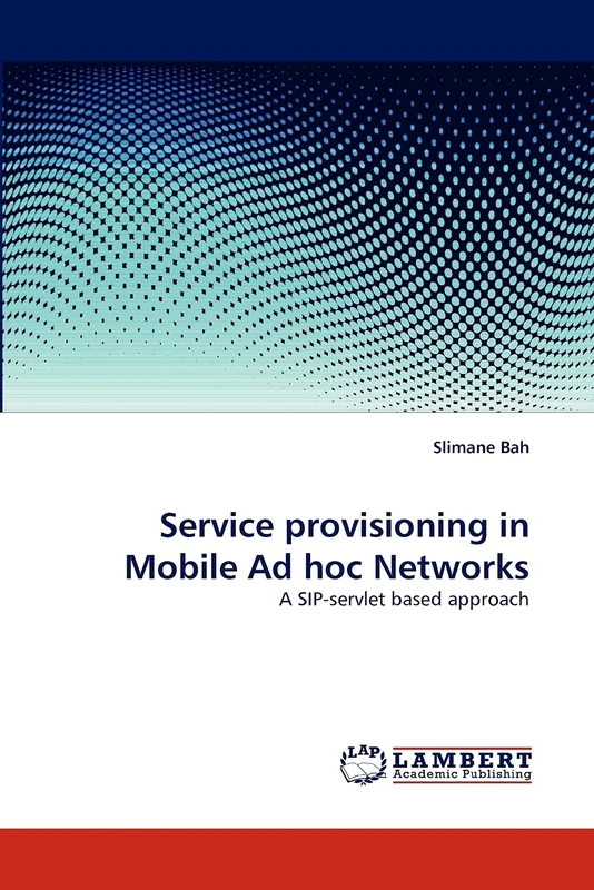 Service provisioning in Mobile Ad hoc Networks: A SIP-servlet based approach
