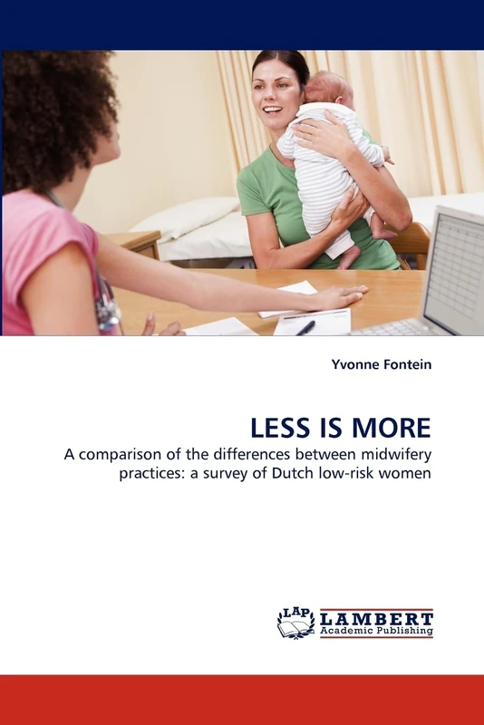 LESS IS MORE: A comparison of the differences between midwifery practices: a survey of Dutch low-risk women