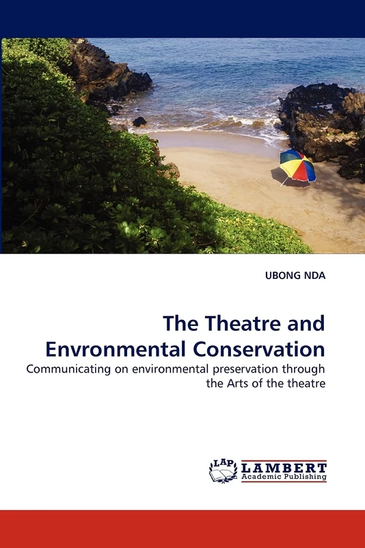 The Theatre and Envronmental Conservation: Communicating on environmental preservation through the Arts of the theatre
