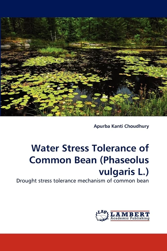 Water Stress Tolerance of Common Bean (Phaseolus vulgaris L.): Drought stress tolerance mechanism of common bean