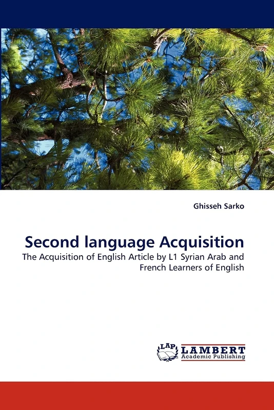 Second language Acquisition: The Acquisition of English Article by L1 Syrian Arab and French Learners of English