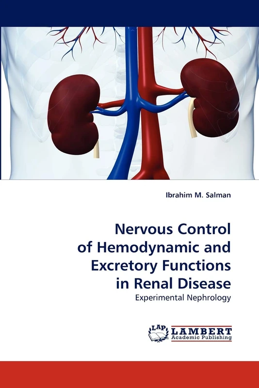 Nervous Control of Hemodynamic and Excretory Functions in Renal Disease: Experimental Nephrology