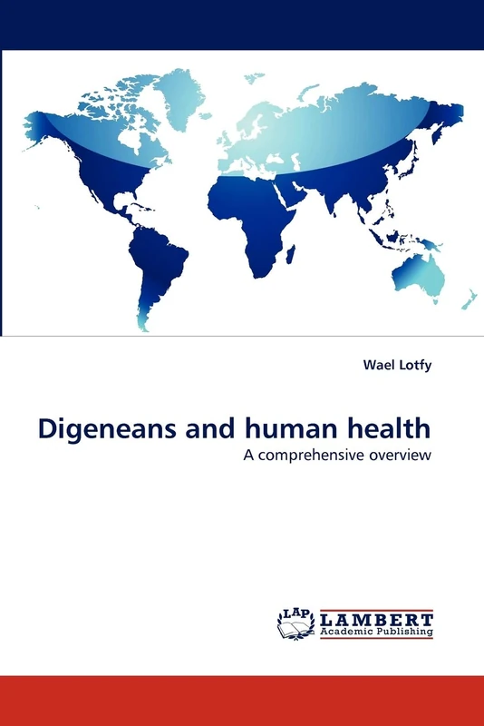 Digeneans and human health: A comprehensive overview