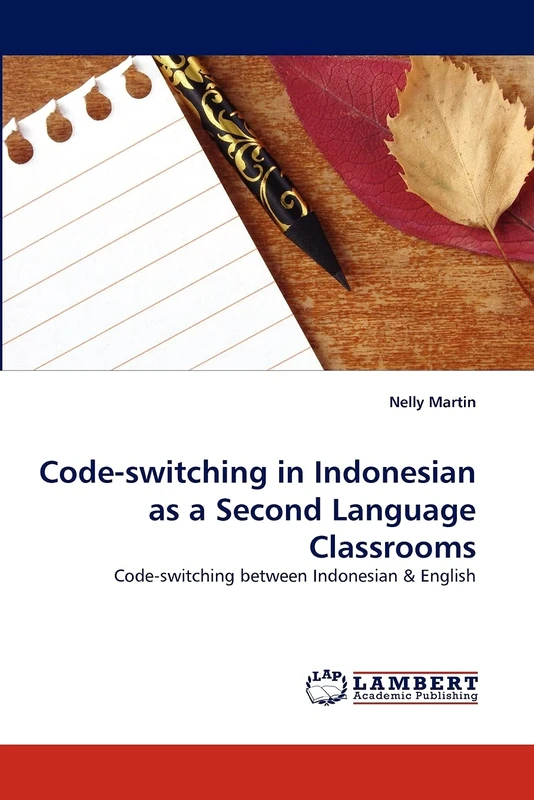 Code-switching in Indonesian as a Second Language Classrooms: Code-switching between Indonesian & English