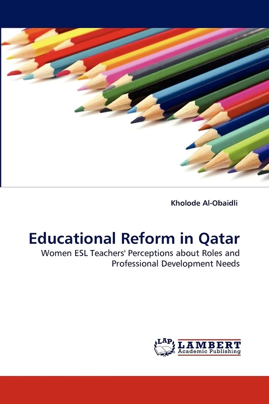 Educational Reform in Qatar: Women ESL Teachers' Perceptions about Roles and Professional Development Needs - Image 1