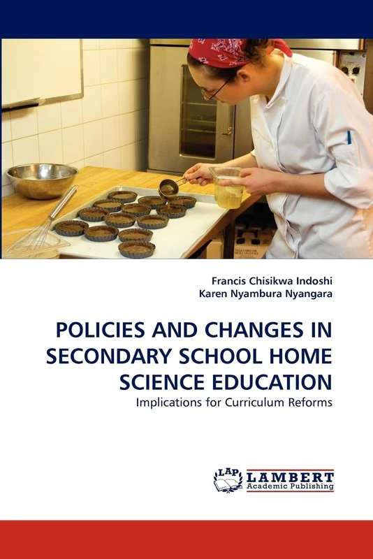 POLICIES AND CHANGES IN SECONDARY SCHOOL HOME SCIENCE EDUCATION: Implications for Curriculum Reforms