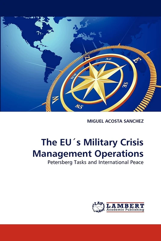 The EU's Military Crisis Management Operations: Petersberg Tasks and International Peace