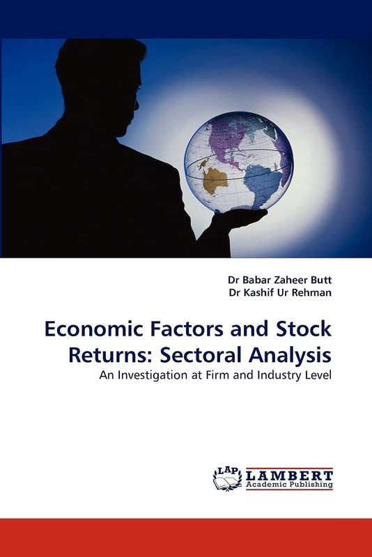 Economic Factors and Stock Returns: Sectoral Analysis: An Investigation at Firm and Industry Level