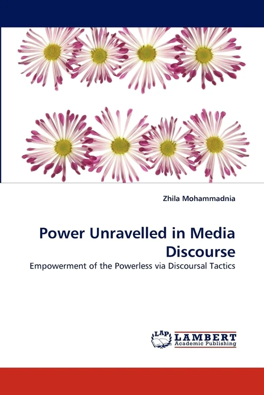 Power Unravelled in Media Discourse: Empowerment of the Powerless via Discoursal Tactics