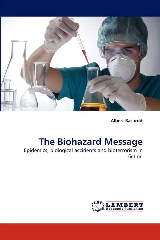 The Biohazard Message: Epidemics, biological accidents and bioterrorism in fiction - Image 1