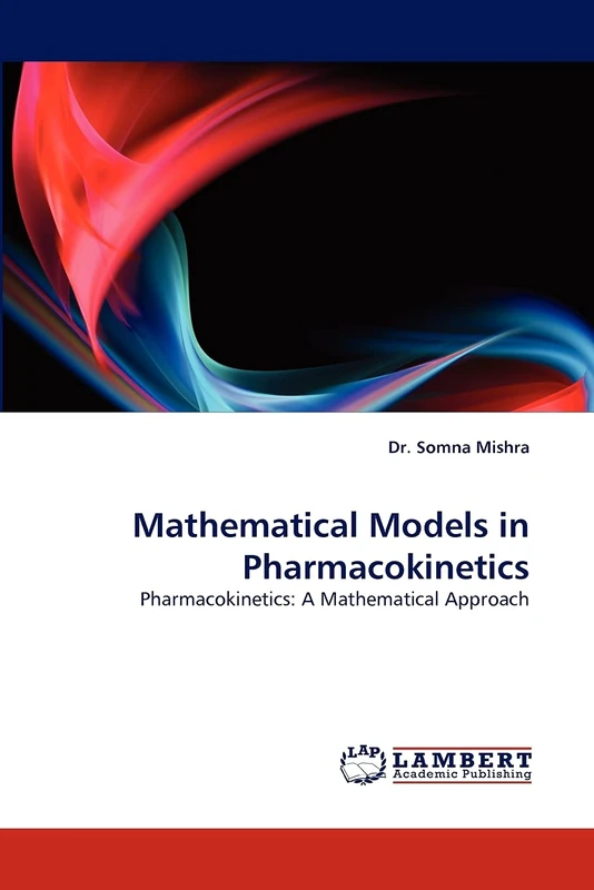 Mathematical Models in Pharmacokinetics: Pharmacokinetics: A Mathematical Approach
