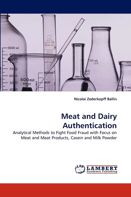 Meat and Dairy Authentication: Analytical Methods to Fight Food Fraud with Focus on Meat and Meat Products, Casein and Milk Powder