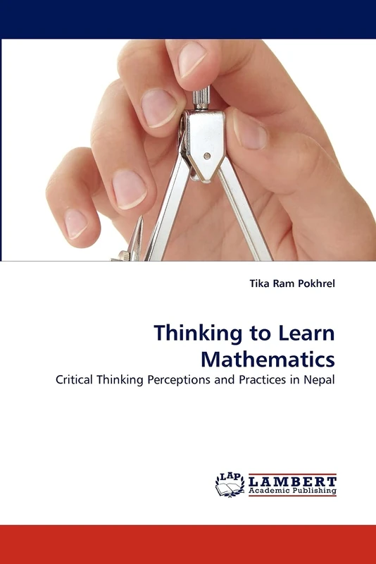 Thinking to Learn Mathematics: Critical Thinking Perceptions and Practices in Nepal