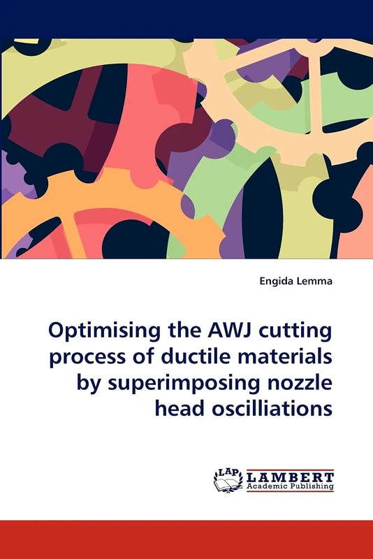 Optimising the AWJ cutting process of ductile materials by superimposing nozzle head oscilliations - Image 1