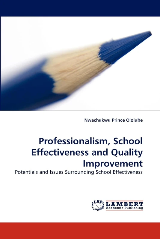 Professionalism, School Effectiveness and Quality Improvement: Potentials and Issues Surrounding School Effectiveness - Image 1