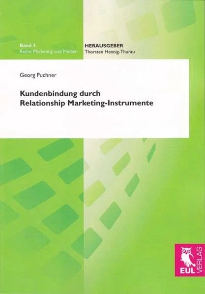 Kundenbindung durch Relationship Marketing-Instrumente