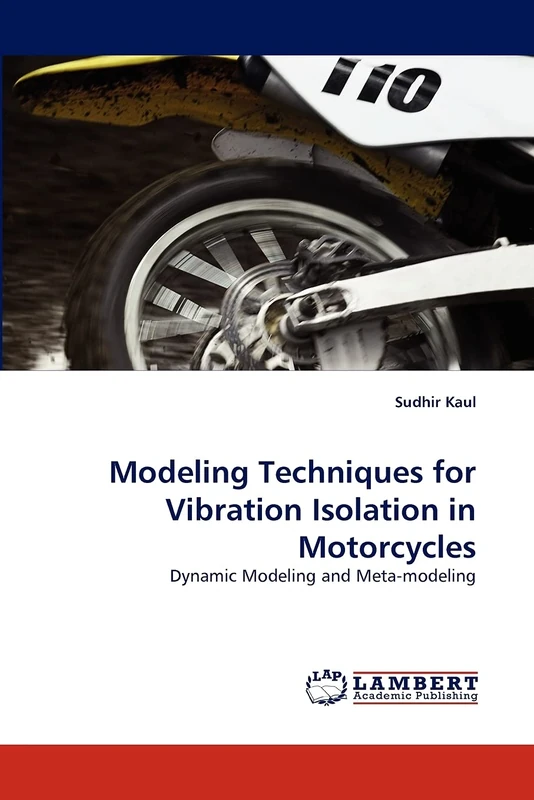 Modeling Techniques for Vibration Isolation in Motorcycles: Dynamic Modeling and Meta-modeling