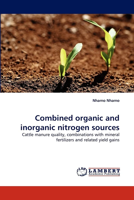 Combined organic and inorganic nitrogen sources: Cattle manure quality, combinations with mineral fertilizers and related yield gains - Image 1