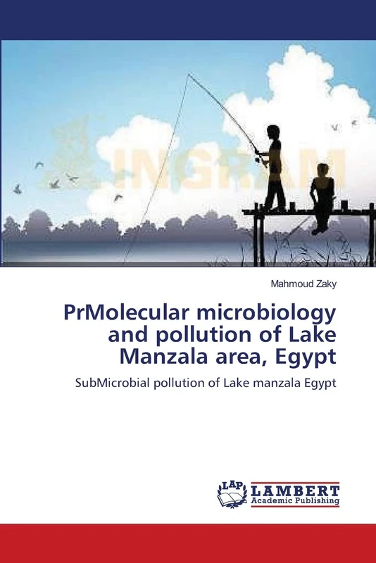 PrMolecular microbiology and pollution of Lake Manzala area, Egypt: SubMicrobial pollution of Lake manzala Egypt
