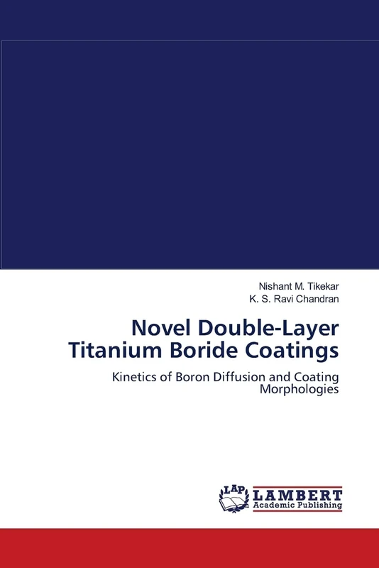 Novel Double-Layer Titanium Boride Coatings: Kinetics of Boron Diffusion and Coating Morphologies