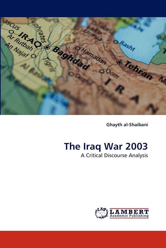 The Iraq War 2003: A Critical Discourse Analysis