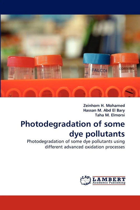 Photodegradation of some dye pollutants: Photodegradation of some dye pollutants using different advanced oxidation processes