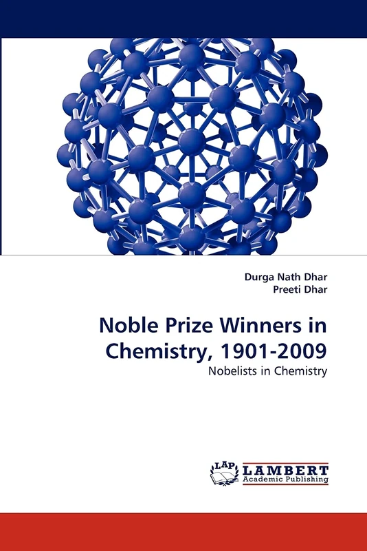 Noble Prize Winners in Chemistry, 1901-2009: Nobelists in Chemistry
