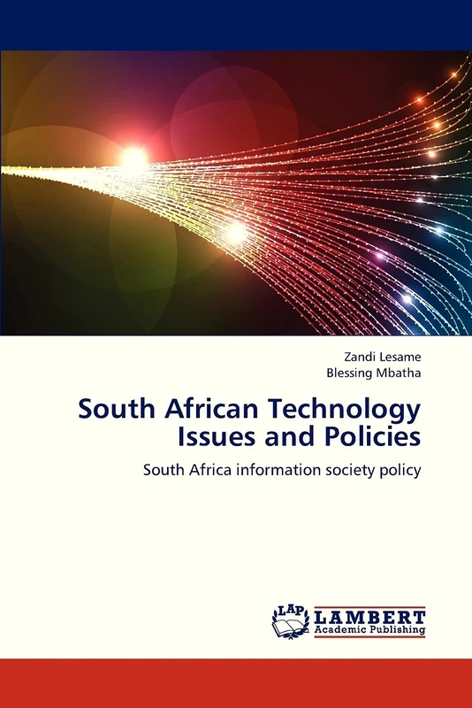 South African Technology Issues and Policies: South Africa information society policy