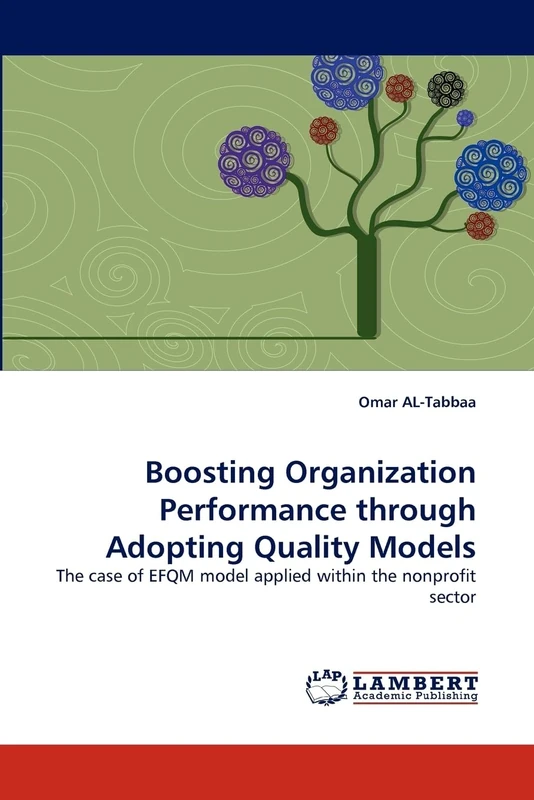 Boosting Organization Performance through Adopting Quality Models: The case of EFQM model applied within the nonprofit sector