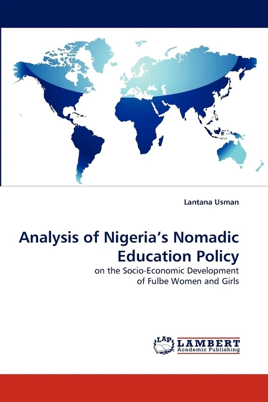 Analysis of Nigeria's Nomadic Education Policy: on the Socio-Economic Development of Fulbe Women and Girls