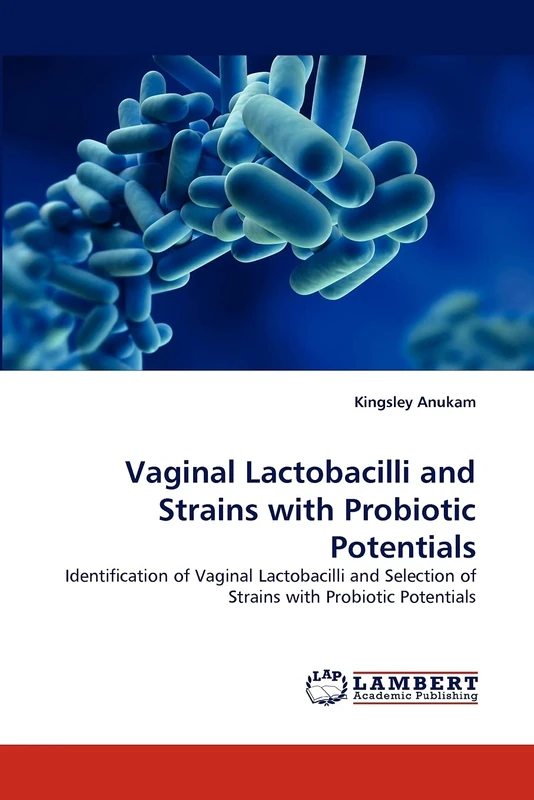 Vaginal Lactobacilli and Strains with Probiotic Potentials: Identification of Vaginal Lactobacilli and Selection of Strains with Probiotic Potentials
