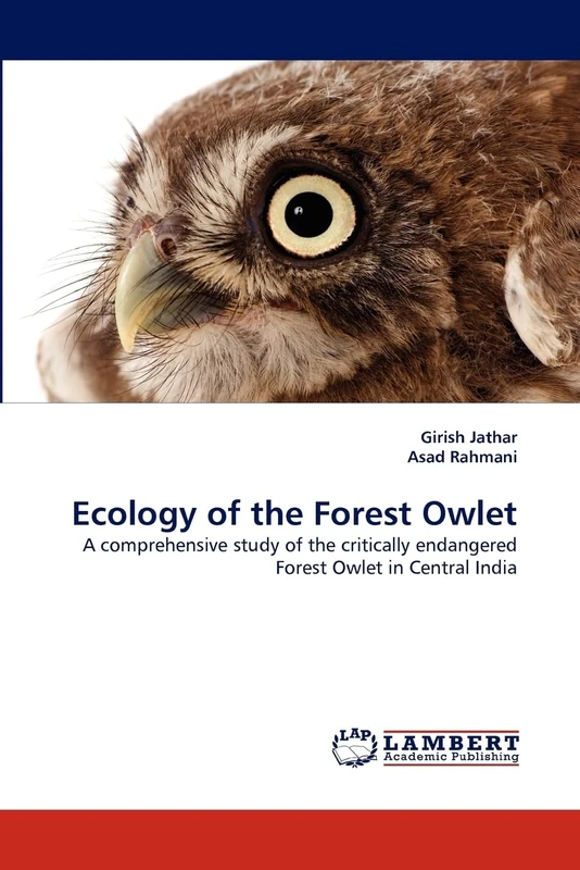 Ecology of the Forest Owlet: A comprehensive study of the critically endangered Forest Owlet in Central India