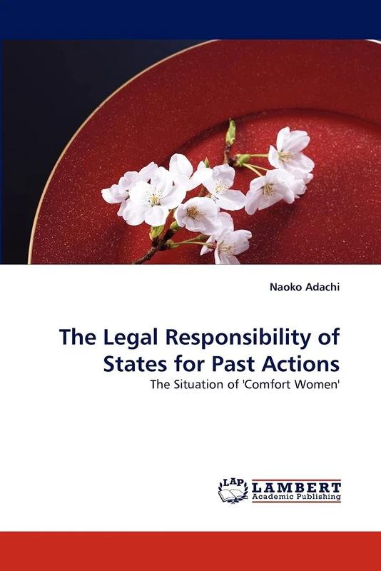 The Legal Responsibility of States for Past Actions: The Situation of 'Comfort Women'